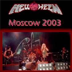 Helloween : Moscow 2003